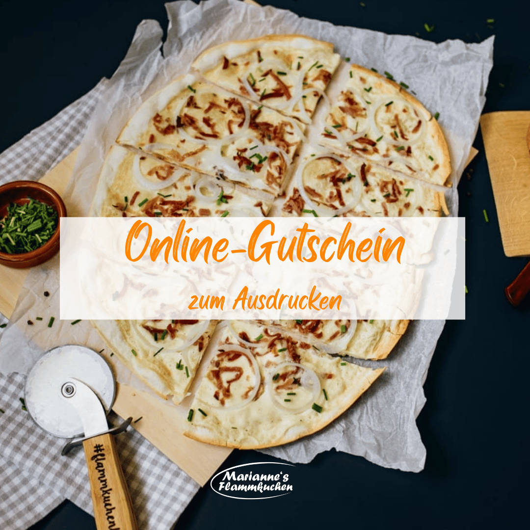 ONLINE Restaurant-Gutschein Marianne's Flammkuchen (ausdruckbar)